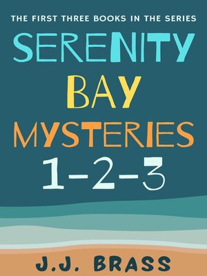 cover image of Serenity Bay Mysteries 1-2-3
